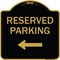 Signmission Designer Series-Reserved Parking Left Black & Gold Heavy-Gauge Aluminum, 18" x 18", BG-1818-9768 A-DES-BG-1818-9768 - alternate 1